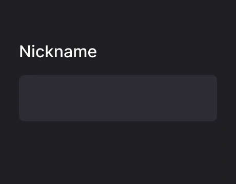 Nickname Field