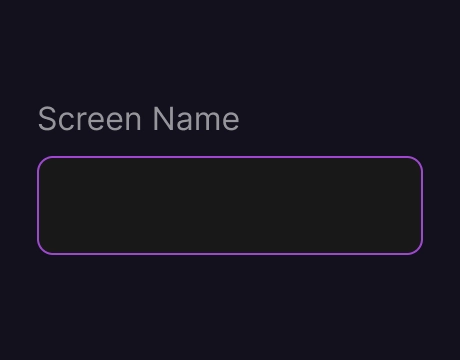 Screen Name Field