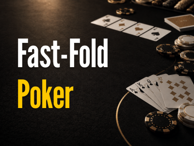 Fast-Fold Poker (Zoom / Rush)